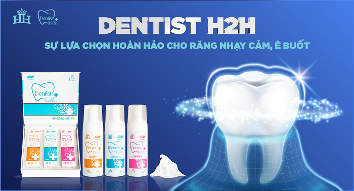 Kem đánh răng Dentist H2H: Cứu tinh cho răng ê buốt, nhạy cảm