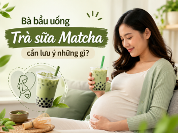 Bà bầu uống trà sữa matcha được không?